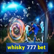 whisky 777 bet